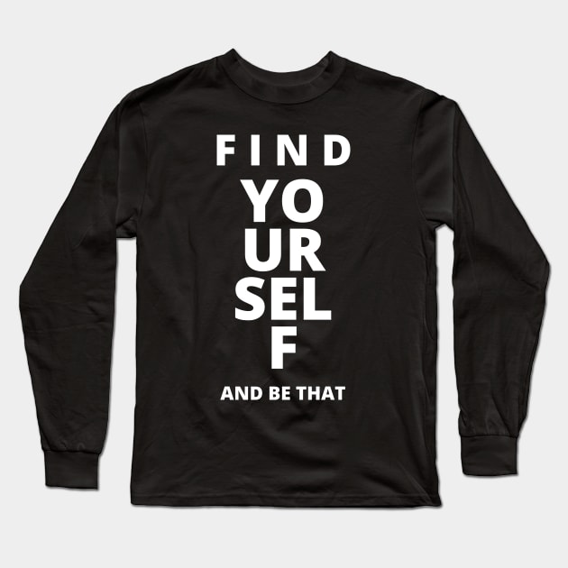 Find yourself and be that Long Sleeve T-Shirt by PlusAdore